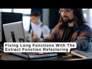 Fixing Long Functions With The Extract Function Refactoring